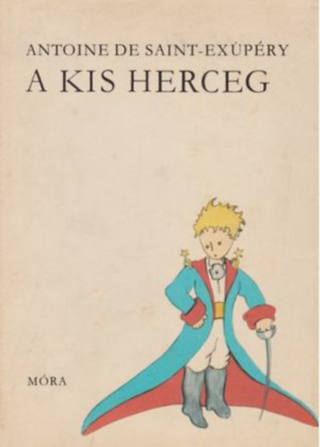 Antoine de Saint-Exupéry - A kis herceg