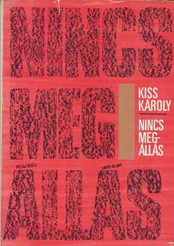 Kiss Károly - Nincs megállás