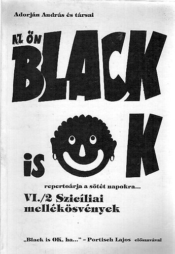 Adorjn Andrs s trsai - Az n Black is ok repertorja a stt napokra... VI./2. Szicliai...