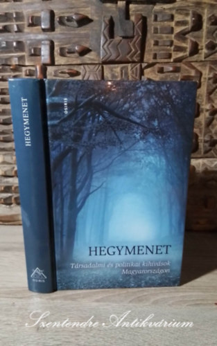 Jakab Andr�s szerk., Urb�n L�szl� szerk. - Hegymenet - T�rsadalmi �s politikai kih�v�sok Magyarorsz�gon (Saj�t k�ppel!)