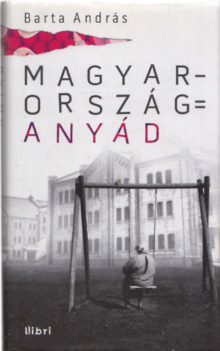 Barta András - Magyarország = anyád