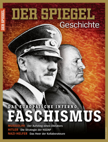 Der Spiegel Geschichte - Das Europische Inferno - Faschismus
