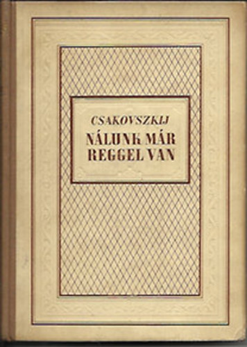 Csakovszkij - Nlunk mr reggel van