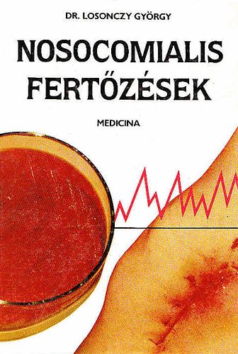 Dr.Losonczy Gy�rgy - Nosocomialis fert�z�sek