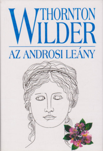 Thornton Wilder - Az androsi leány