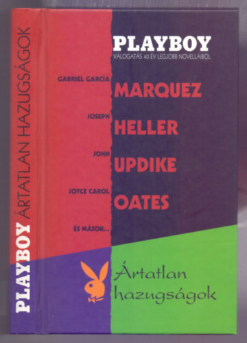 Marquez, Heller, Updike, Oates, ...s msok - rtatlan hazugsgok (Playboy-vlogats 40 v legjobb novellibl)