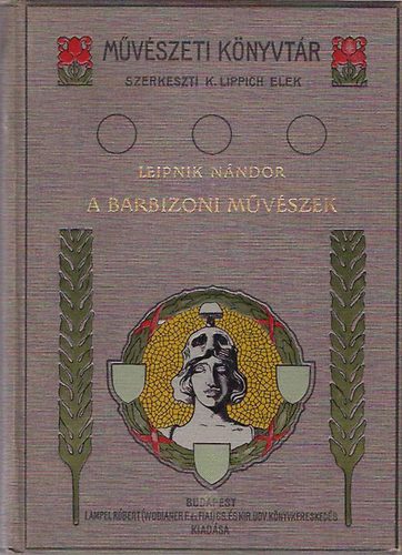 Leipnik L. Nndor - A Barbizoni mvszek (Mvszeti knyvtr)