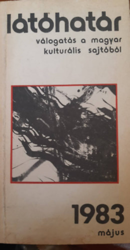főszerk.Garai Gábor - Látóhatár 1983 május