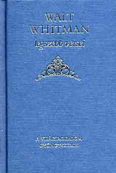Walt Whitman - Walt Whitman legszebb versei