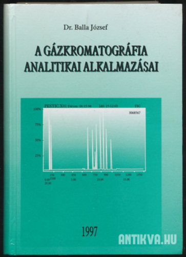 Dr Balla J�zsef - A g�zkromatogr�fia analitikai  alkalmaz�sai