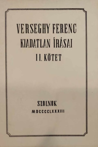 Deme zoltn (szerk.) - Verseghy Ferenc kiadatlan rsai II.