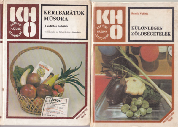 Dr. Blint Gyrgy-Berta Bla, Bozsik Valria - 2 db nvnytermeszts knyv ( egytt ) 1.  Klnleges zldsgtelek, 2. Kertbartok msora