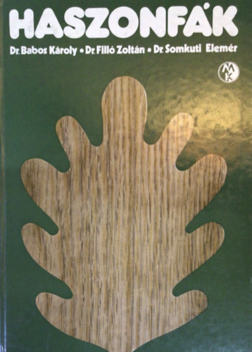 Dr. Babos-Dr. Filló-Dr. Somkut - Haszonfák
