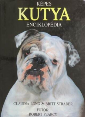 Claudia Long; Britt Strader - Kpes kutya enciklopdia