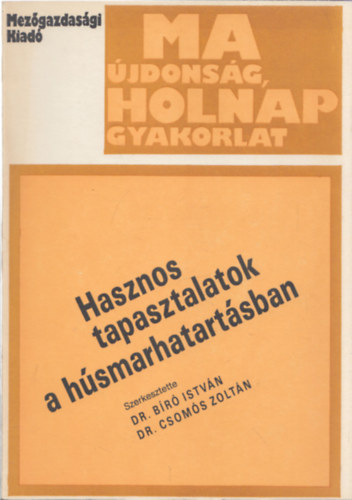 Dr. Bíró István, Dr. Csomós Zoltán - Hasznos tapasztalatok a húsmarhatartásban
