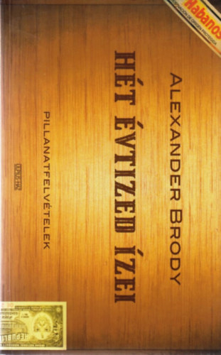 Alexander Brody - Ht vtized zei - Pillanatfelvtelek