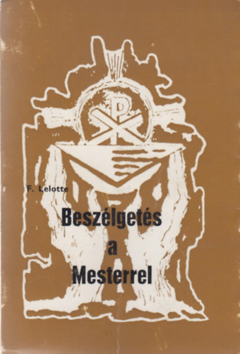 F. Lelotte - Beszlgets a Mesterrel