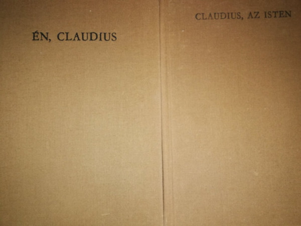 Robert Graves - �n, Claudius + Claudius, az Isten