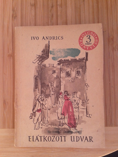 Ivo Andric - Eltkozott udvar
