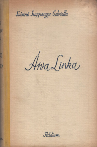 Szászné Szappanyos Gabriella - Árva Linka - REGÉNY