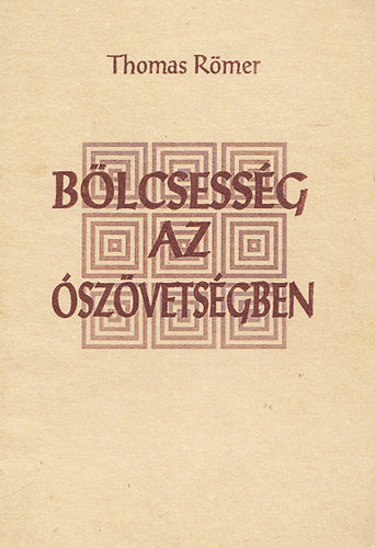 Thomas Rmer - Blcsessg az szvetsgben