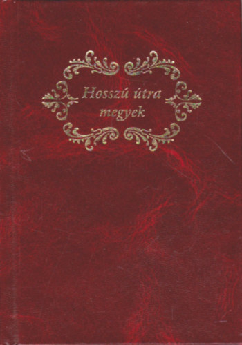 Hevrn Horvth Kornlia (szerk.) - Hossz tra megyek