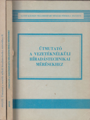 DR. P�cza-Gedeon-Gy�rf�s-Dr. Nagy... - �tmutat� a vezet�kn�lk�li h�rad�stechnikai m�r�sekhez I-II.