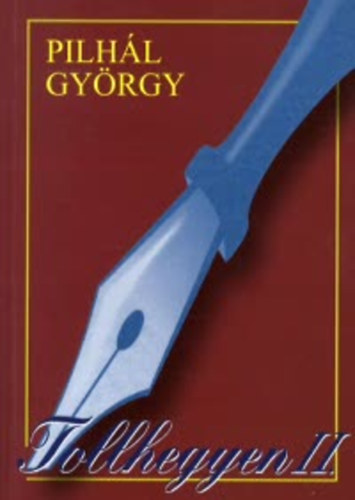 Pilhl Gyrgy - Tollhegyen II.