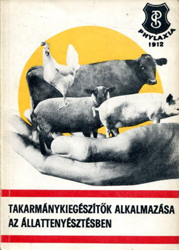 Takarmánykiegészítők alkalmazása az állattenyésztésben