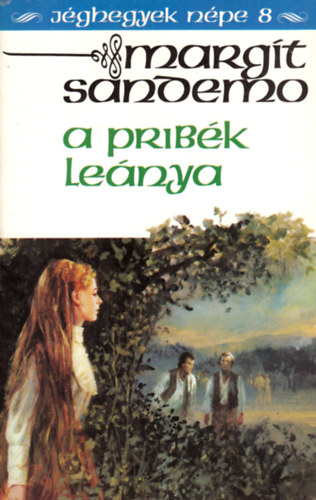 Margit Sandemo - A pribk lenya (Jghegyek npe 8.)