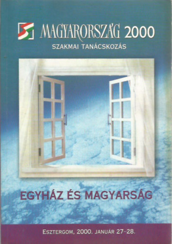 Keszthelyi Gyula (szerk.) - Egyhz s Magyarsg _ Magyarorszg 2000 szakmai tancskozs