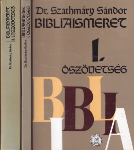 Dr. Szathmry Sndor - Bibliaismeret I-II