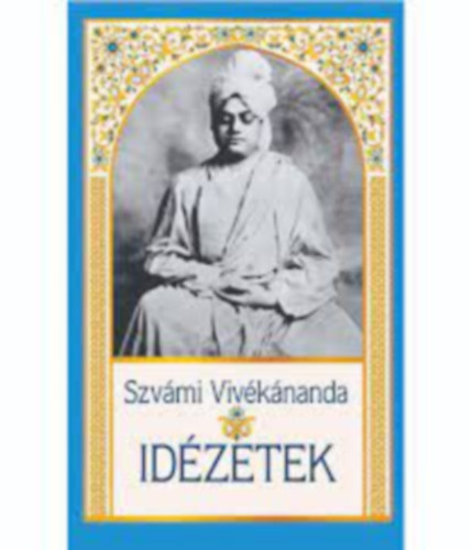 Szvámi Vivékánanda - IDÉZETEK