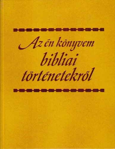 Az n knyvem bibliai trtnetekrl