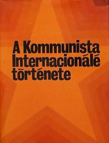 A. I. (szerk.) Szobolev - A Kommunista Internacionl trtnete