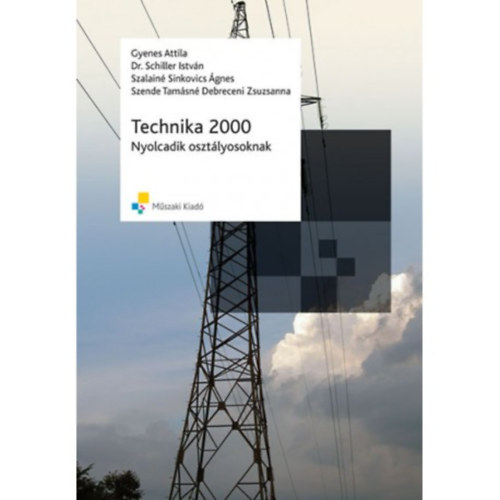 Gyenes Attila, Dr. Schiller Istvn - Technika 2000 nyolcadik osztlyosoknak