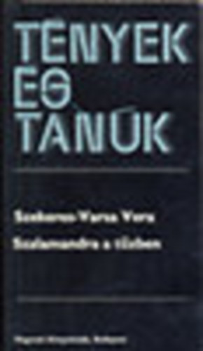 Szekeres-Varsa Vera - Szalamandra a tűzben