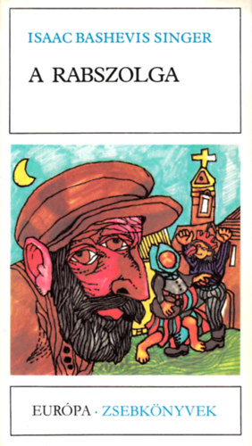 Isaac Bashevis Singer - A rabszolga