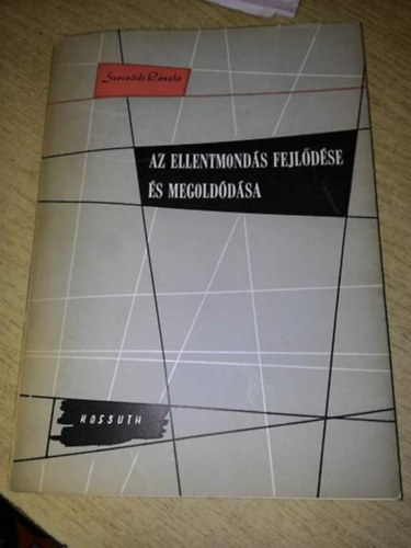 Szecsdi Lszl - Az ellentmonds fejldse s megolddsa