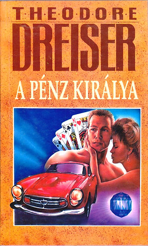 Theodore Dreiser - A pénz királya I.