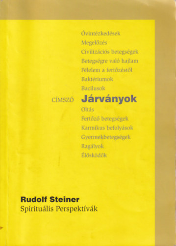 Rudolf Steiner - Járványok - Spirituális Perspektívák