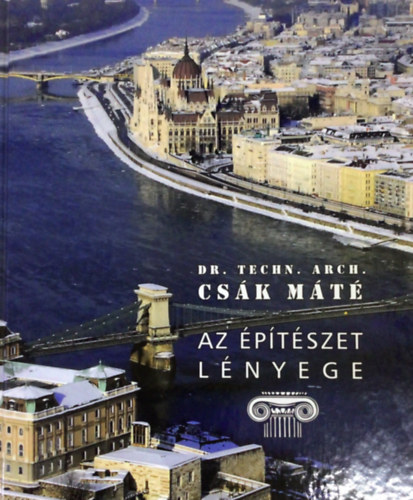 Csk Mt Dr. - Az ptszet lnyege