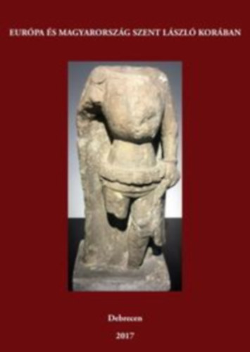 Eur�pa �s Magyarorsz�g Szent L�szl� kor�ban