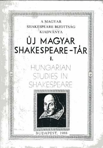 Fabiny Tibor; Géher István (szerk.) - Új magyar Shakespeare-tár I.