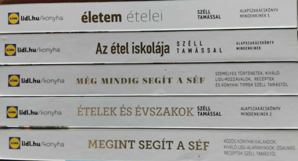 Mautner Zsófi-Széll Tamás, Mautner Zsófi - Széll Tamás, Széll Tamás, Mautner Zsófi - 5 db LIDL szakácskönyv: életem ételei + Az étel iskolája + Még mindig segít a séf + Ételek és évszakok + Megint segít a séf
