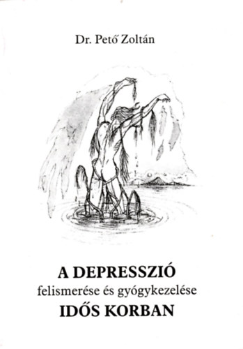 Dr. Pet� Zolt�n - A depresszi� felismer�se �s gy�gykezel�se id�s korban