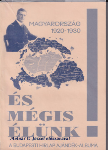És mégis élünk (Magyarország 1920-1930)