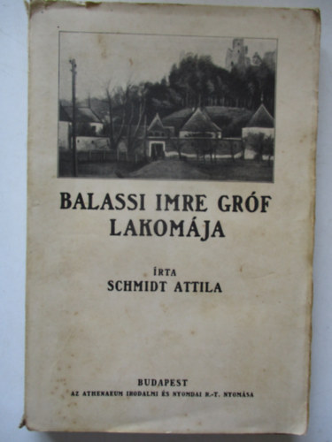 Schmidt Attila - Balassi Imre grf lakomja
