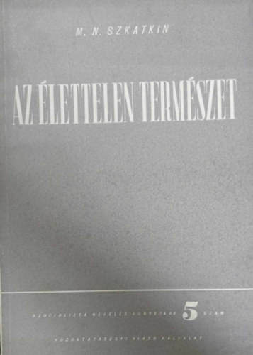 M.N. Szkatkin - Az lettelen termszet