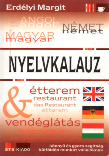 Erdlyi Margit - Angol-nmet-magyar nyelvkalauz - tterem - vendglts